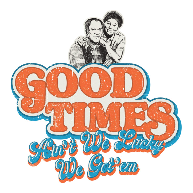 Good Times Ain't We Lucky We Got'em Florida & James Crewneck Sweatshirt by glealcongerj | Artistshot