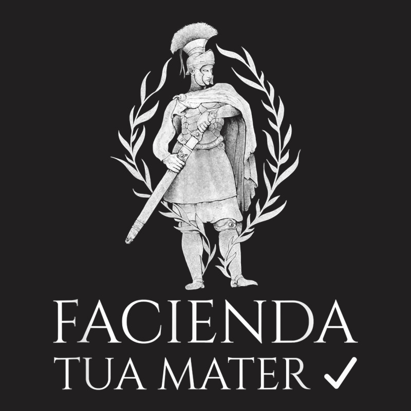 Funny Latin To Do List   Facienda   Tua Mater   Ancient Rome T Shirt T-Shirt by simonettemjnn | Artistshot