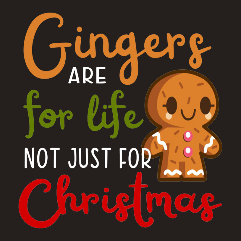 Gingers Are For Lif Tank Top | Artistshot