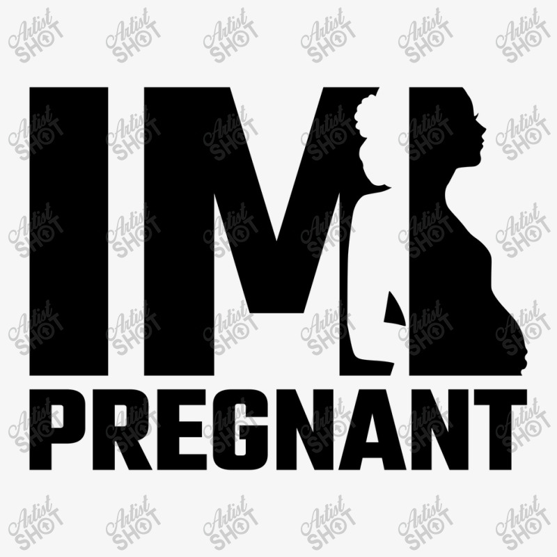 Im Pregnant Ladies Fitted T-Shirt by Aloenalone | Artistshot