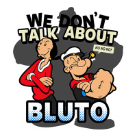 We Don't Talk About Bluto Sticker | Artistshot