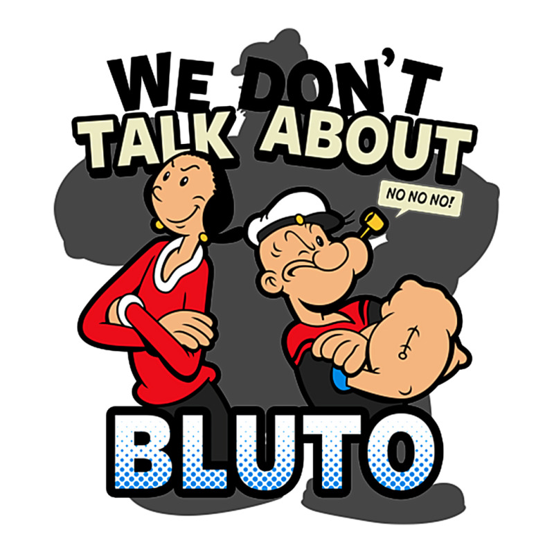 We Don't Talk About Bluto Sticker | Artistshot