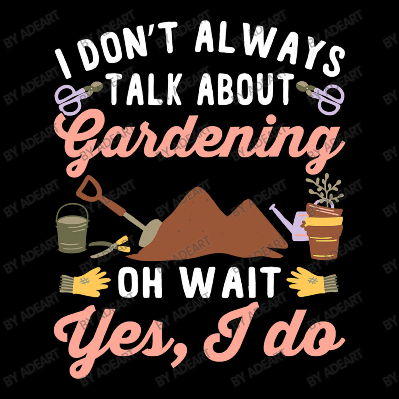 Funny Gardening I Don't Always Talk Adjustable Cap | Artistshot