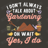 Funny Gardening I Don't Always Talk Bucket Hat | Artistshot