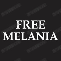 Free Melania T-shirt | Artistshot