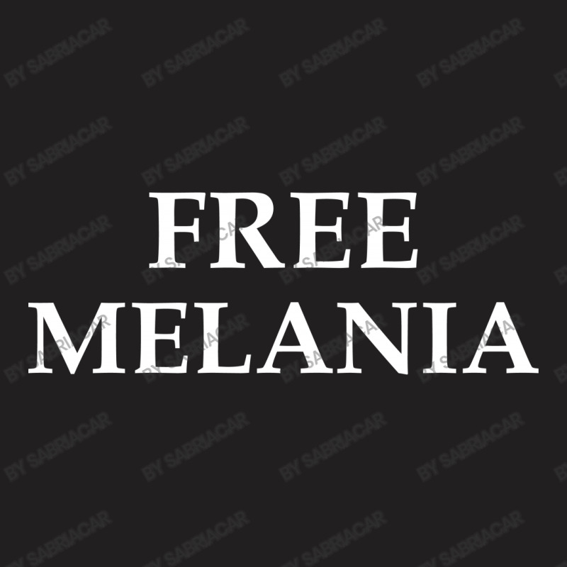 Free Melania T-shirt | Artistshot