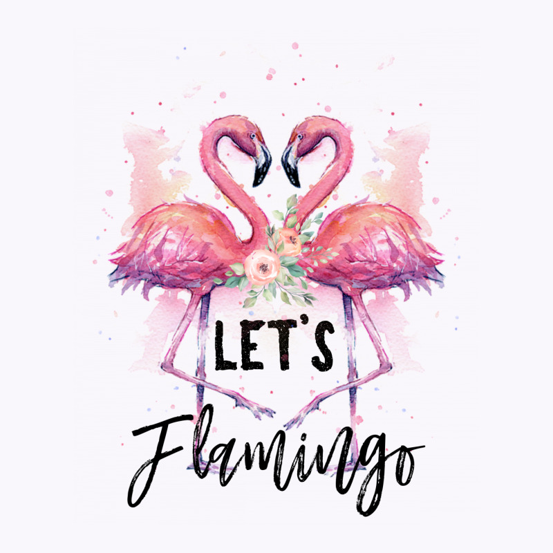 Let's Flamingo Tank Top by Gurkan | Artistshot