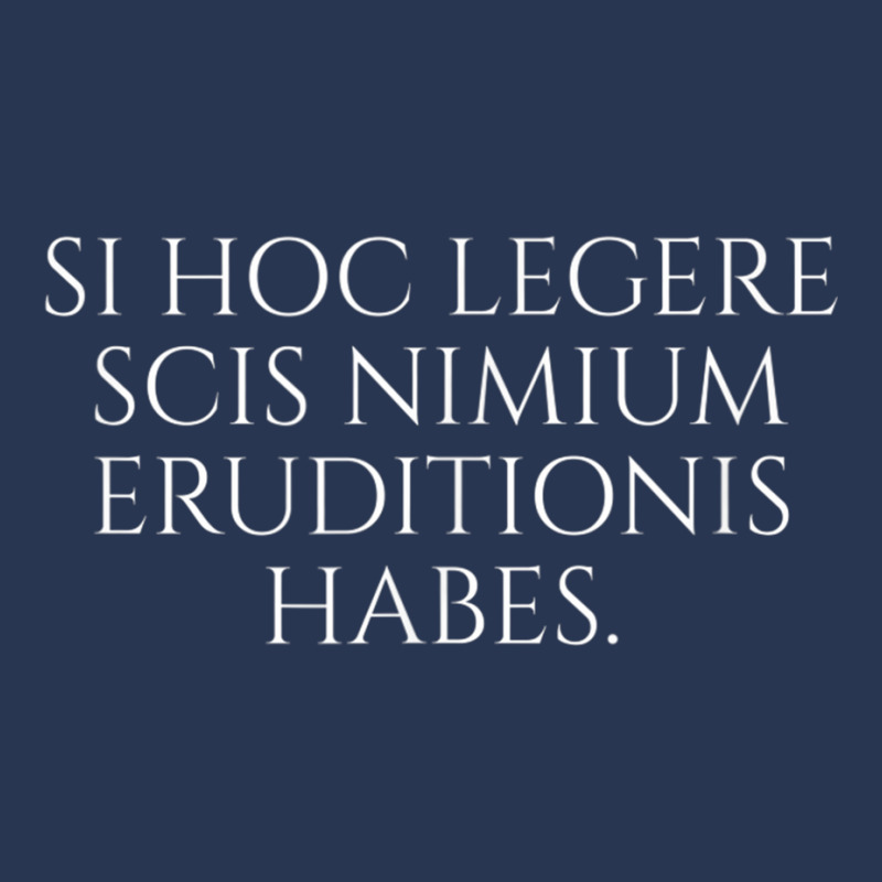 Si Hoc Legere Scis Nimium Eruditionis Habes   Latin Language T Shirt Ladies Denim Jacket by matheeishilo | Artistshot