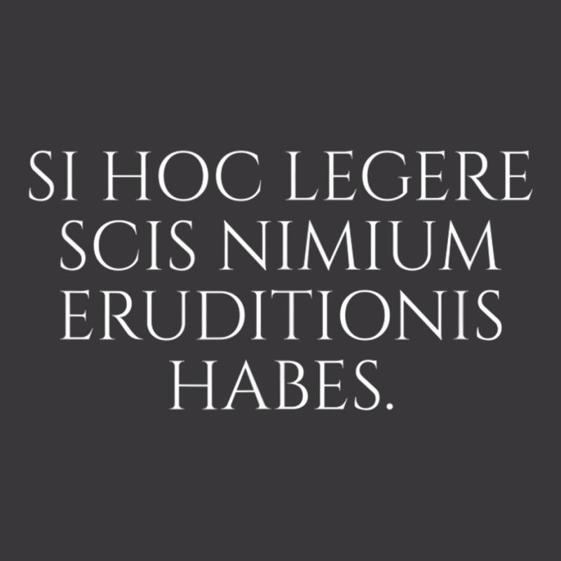 Si Hoc Legere Scis Nimium Eruditionis Habes   Latin Language T Shirt Ladies Curvy T-Shirt by matheeishilo | Artistshot