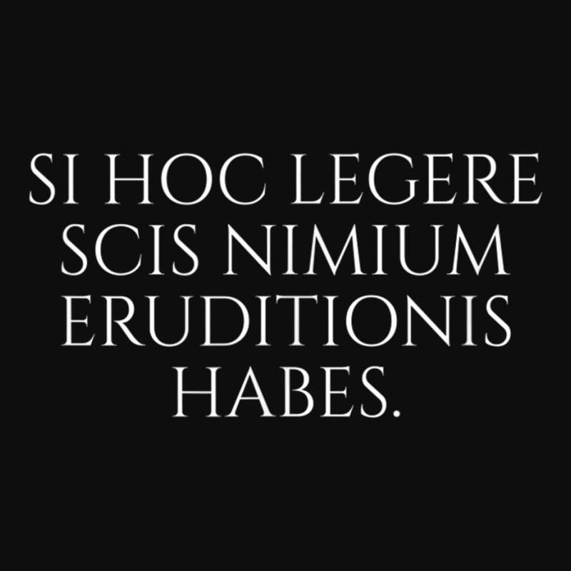 Si Hoc Legere Scis Nimium Eruditionis Habes   Latin Language T Shirt Crop Top by matheeishilo | Artistshot