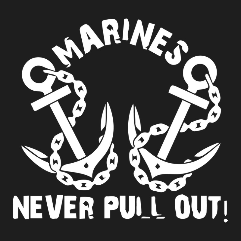 Marines Never Classic T-shirt by adeaan | Artistshot