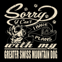 Sorry I Have Plans With My Greater Swiss Mountain Dog Funny Adjustable Cap | Artistshot