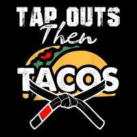 Tap Outs Then Tacos Funny Brazilian Bjj Jiu Jitsu Lover Zipper Hoodie | Artistshot