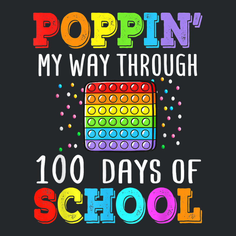 Poppin My Way Through 100 Days Of School Colorful Boy Girl T Shirt Crewneck Sweatshirt | Artistshot