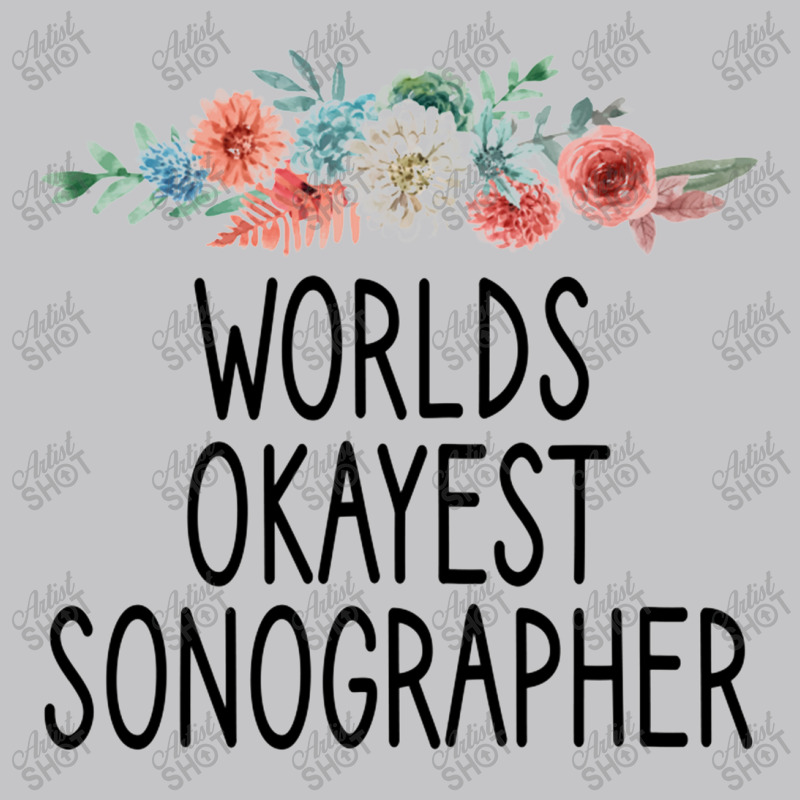 Worlds Okayest Sonographer Sonographer Gift , Sonography ,sonography S Baby Bodysuit by putrimeheng | Artistshot