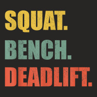 Squat Bench Deadlift Powerlifting T Shirt Ladies Fitted T-shirt | Artistshot