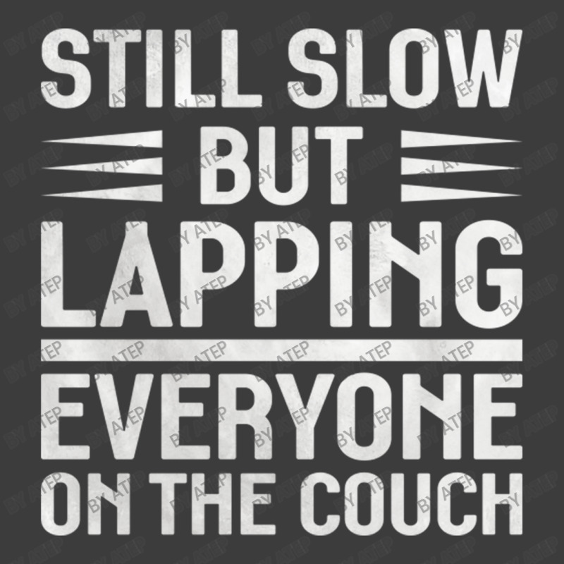 Still Slow But Lapping Everyone On The Couch Sports Quote Men's Polo Shirt | Artistshot