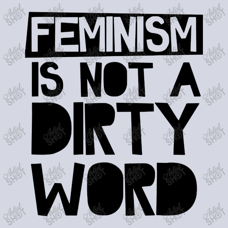 Feminism Is Not A Dirty Word Fleece Short by Jovanka Tees | Artistshot