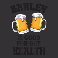 Barley Is Good For Gut Health Funny Beer T Shirt Vintage Hoodie | Artistshot