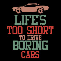 Life's Too Short To Drive Boring Cars Pocket T-shirt | Artistshot