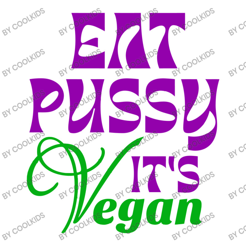 Eat Pussy It's Vegan Art T Shirt Unisex Hoodie | Artistshot