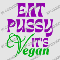 Eat Pussy It's Vegan Art T Shirt Exclusive T-shirt | Artistshot