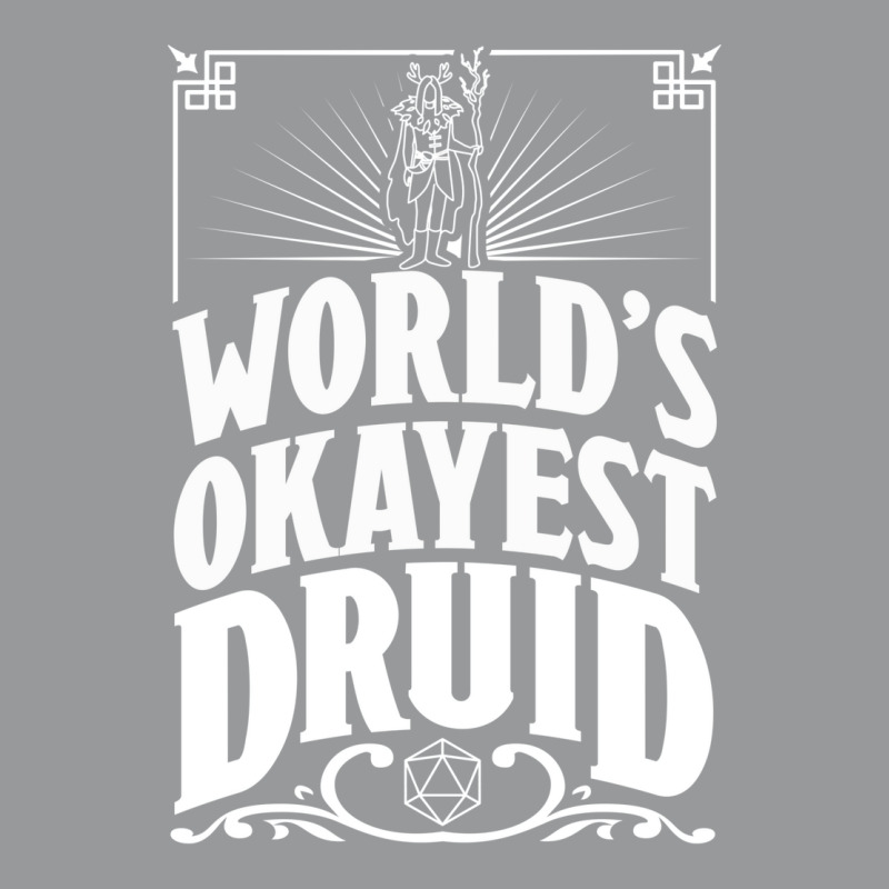 D&d Worlds Okayest Druid Unisex Hoodie | Artistshot