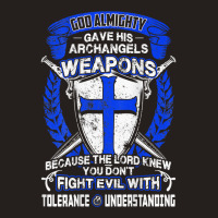 Don't Fight Evil With Tolerance And Understanding Crusader T Shirt Tank Top | Artistshot