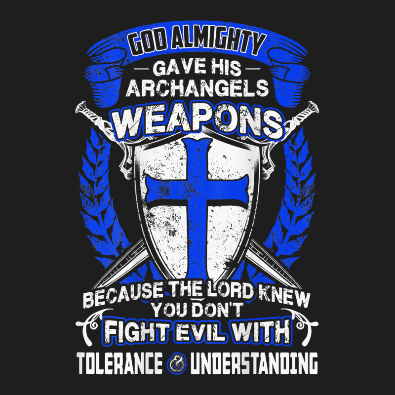 Don't Fight Evil With Tolerance And Understanding Crusader T Shirt Classic T-shirt | Artistshot