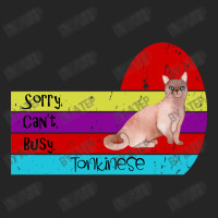 Tonkinese Cat Sorry Cant Busy Unisex Hoodie | Artistshot