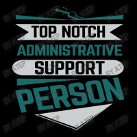 Top Notch Administrative Support Person Zipper Hoodie | Artistshot