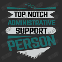 Top Notch Administrative Support Person Exclusive T-shirt | Artistshot