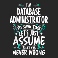 Database Administrator Never Wrong T Shirt Women's Pajamas Set | Artistshot