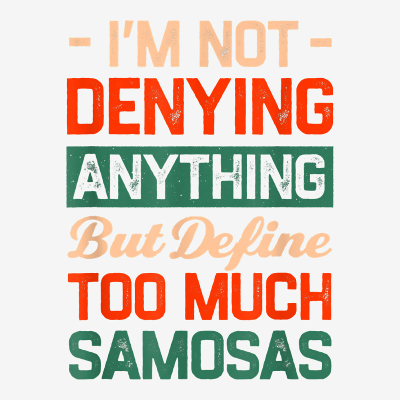 Define Too Much Samosas Funny Pastries Humor Samusa T Shirt Adjustable Cap by annalfreddr3 | Artistshot