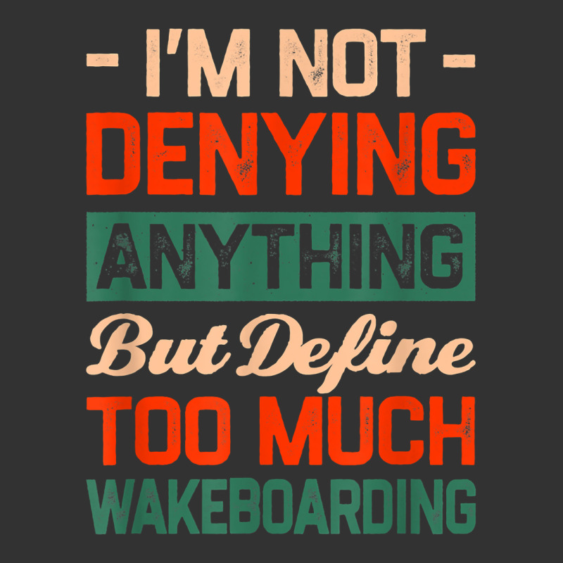 Define Too Much Wakeboarding Funny Wakeboarder Humor T Shirt Baby Bodysuit | Artistshot