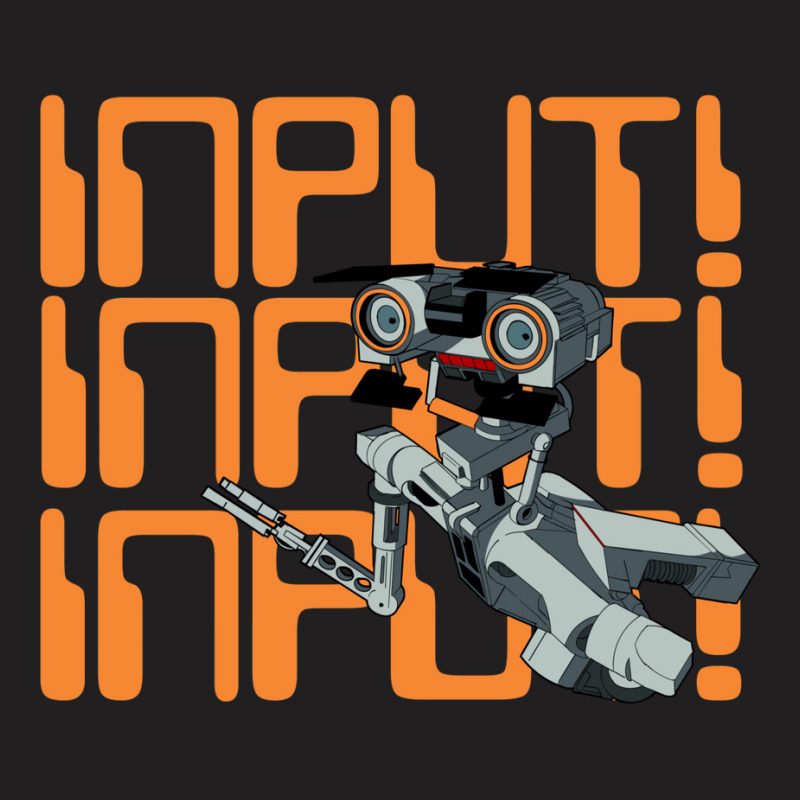 Johnny Five Input T-Shirt by legohtashyap | Artistshot