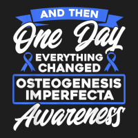 Everything Changed Osteogenesis Imperfecta Awareness T Shirt Classic T-shirt | Artistshot