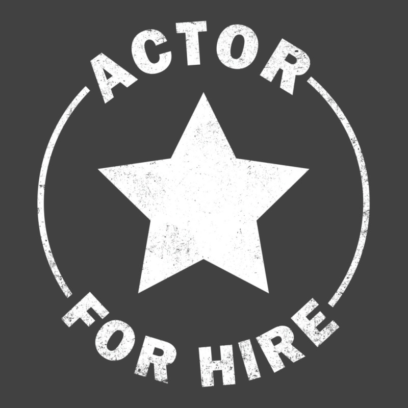 Actor For Hire Vintage T-Shirt by ruprairosittp | Artistshot