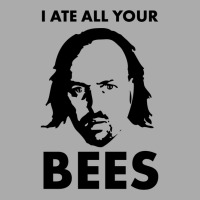 Manny I Ate All Your Bees T-shirt | Artistshot