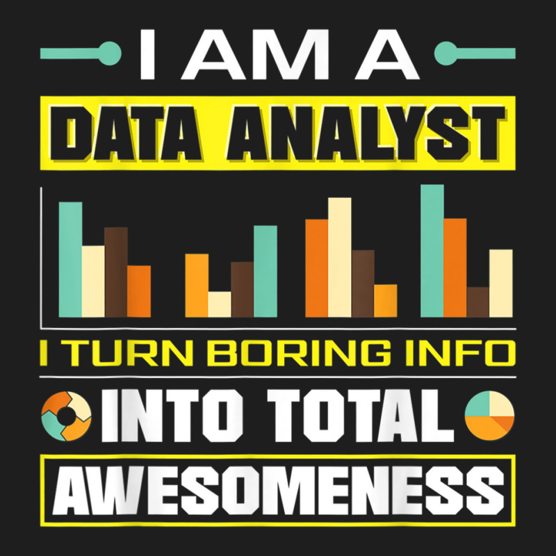 Data Analytics Data Engineering Funny Data Analyst Joke T Shirt Classic T-shirt by mauthe | Artistshot