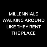 Millennials Funny Tshirt Walking Around Like They Rent The Place Funny Maternity Scoop Neck T-shirt | Artistshot