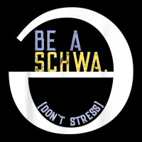 Be A Schwa Don't Stress Fun Phonics Speech Pathologist Shirt Zipper Hoodie | Artistshot