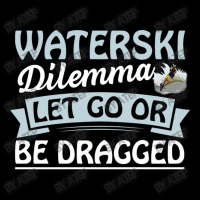 Waterski Dilemma Let Go Or Be Dragged Quote Cropped Sweater | Artistshot