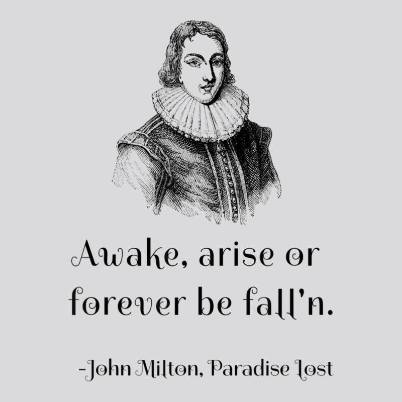 John Milton Awake Arise Or Forever Be Fall'n Paradise Lost T Shirt Women's Triblend Scoop T-shirt by wafaha | Artistshot