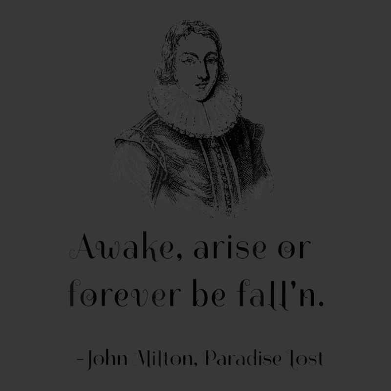 John Milton Awake Arise Or Forever Be Fall'n Paradise Lost T Shirt Ladies Curvy T-Shirt by wafaha | Artistshot