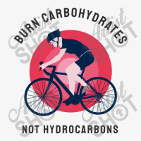 Burn Carbohydrates Not Hydrocarbons Ladies Fitted T-shirt | Artistshot