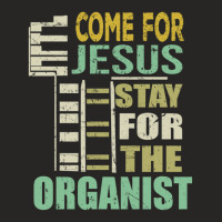 Funny Organist Gift Come For Jesus Ladies Fitted T-shirt | Artistshot