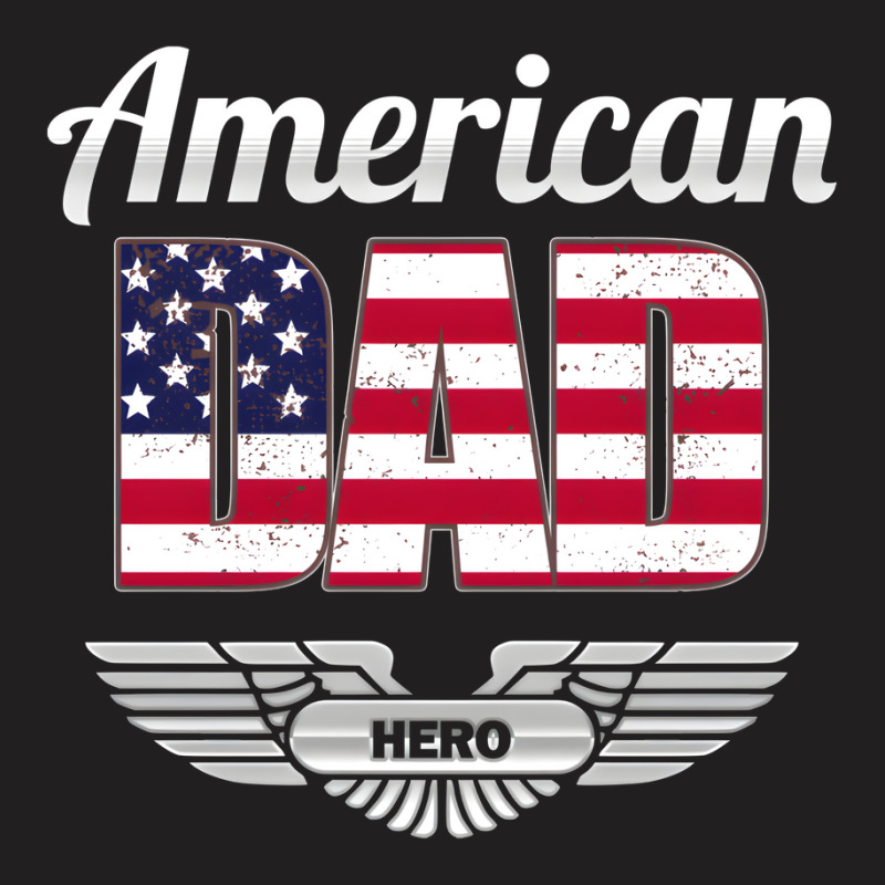 Artistshot Hot Trend Dad America American American Dad American Flag D T-shirt | Artistshot