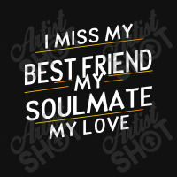 I Miss My Best Friend My Soulmate My Love Baby Bibs | Artistshot