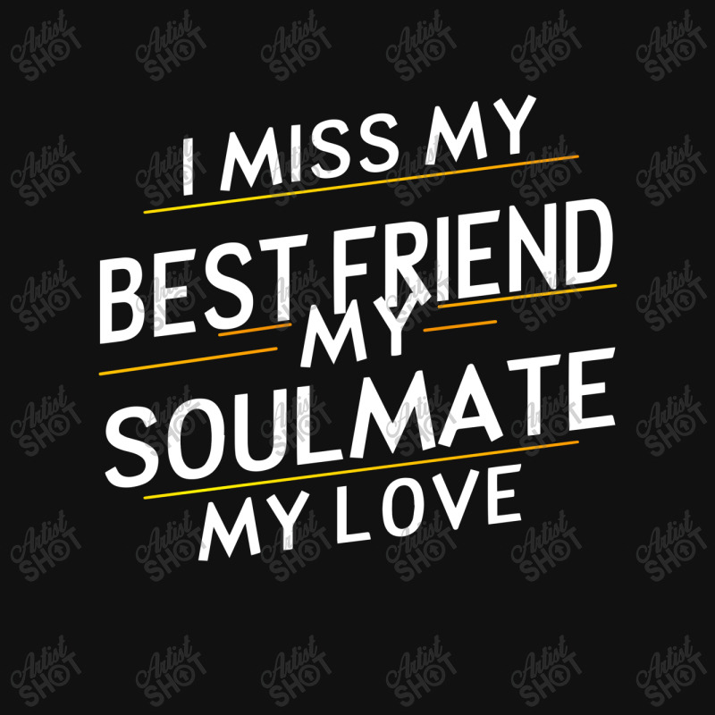 I Miss My Best Friend My Soulmate My Love Baby Bibs by hoainv | Artistshot